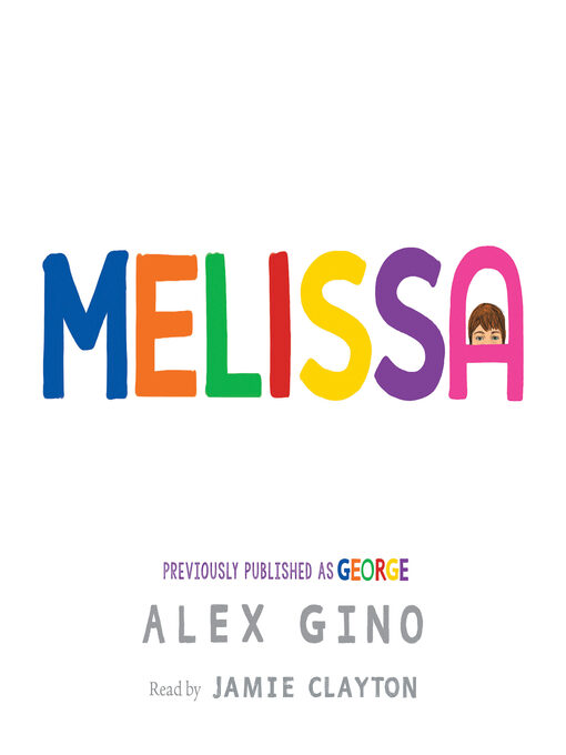 Title details for Melissa (previously published as GEORGE) by Alex Gino - Wait list